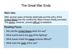 The Great War Ends Main Idea After several