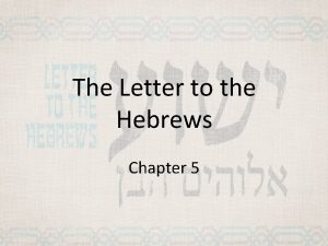 The Letter to the Hebrews Chapter 5 Hebrews