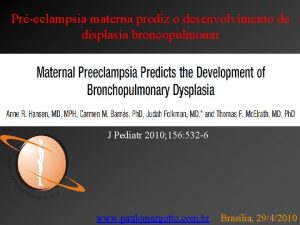 Preclampsia materna prediz o desenvolvimento de displasia broncopulmonar