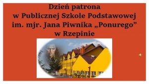 Dzie patrona w Publicznej Szkole Podstawowej im mjr