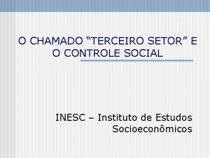 O CHAMADO TERCEIRO SETOR E O CONTROLE SOCIAL