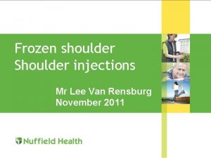 Frozen shoulder Shoulder injections Mr Lee Van Rensburg