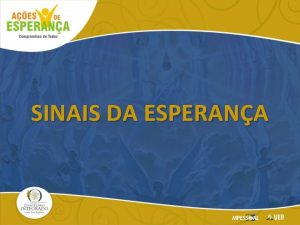 SINAIS DA ESPERANA INTRODUO Porque surgiro falsos cristos