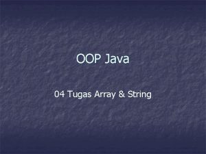 OOP Java 04 Tugas Array String Buatlah program