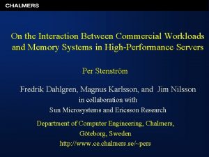 On the Interaction Between Commercial Workloads and Memory