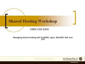 Shared Hosting Workshop OSSCOM 2016 Managing shared hosting