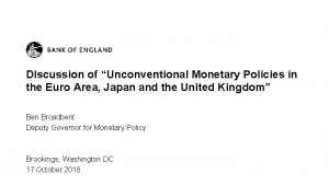 Discussion of Unconventional Monetary Policies in the Euro