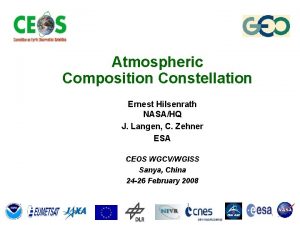 Atmospheric Composition Constellation Ernest Hilsenrath NASAHQ J Langen