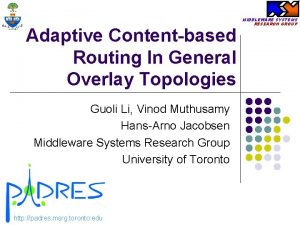 Adaptive Contentbased Routing In General Overlay Topologies Guoli