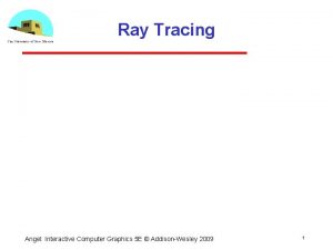 Ray Tracing Angel Interactive Computer Graphics 5 E