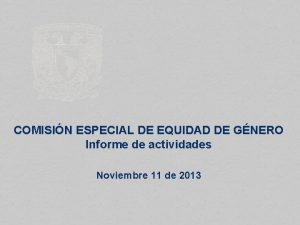 COMISIN ESPECIAL DE EQUIDAD DE GNERO Informe de