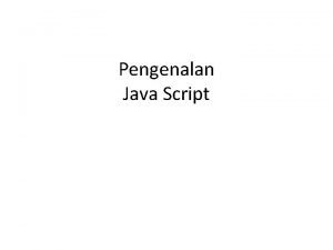 Pengenalan Java Script Sejarah Java Script pertama kali