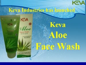 Keva Industries has launched Keva Aloe Face Wash