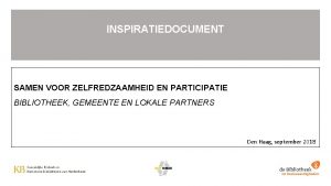 INSPIRATIEDOCUMENT SAMEN VOOR ZELFREDZAAMHEID EN PARTICIPATIE BIBLIOTHEEK GEMEENTE