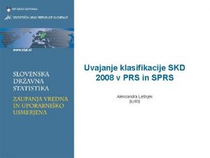 Uvajanje klasifikacije SKD 2008 v PRS in SPRS