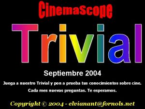 Septiembre 2004 Juega a nuestro Trivial y pon