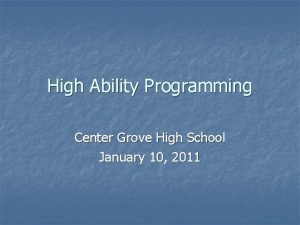 High Ability Programming Center Grove High School January