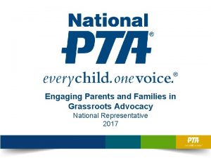 Engaging Parents and Families in Grassroots Advocacy National