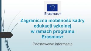 Zagraniczna mobilno kadry edukacji szkolnej w ramach programu