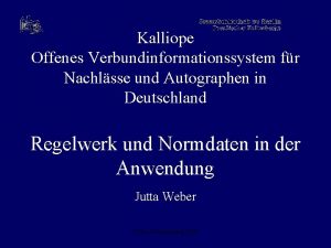 Kalliope Offenes Verbundinformationssystem fr Nachlsse und Autographen in