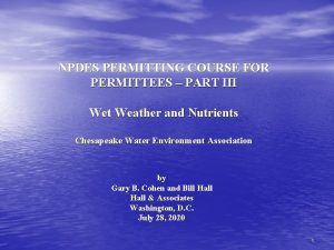 NPDES PERMITTING COURSE FOR PERMITTEES PART III Wet