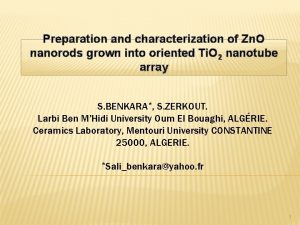 Preparation and characterization of Zn O nanorods grown