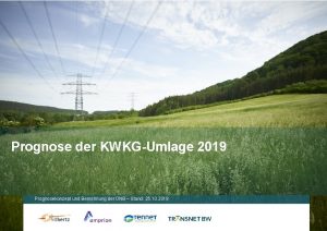 Prognose der KWKGUmlage 2019 Prognosekonzept und Berechnung der