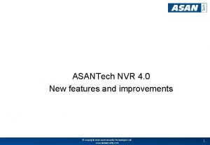 ASANTech NVR 4 0 New features and improvements