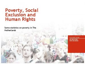 Poverty Social Exclusion and Human Rights Some statistics