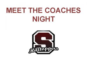 MEET THE COACHES NIGHT What is tonight about