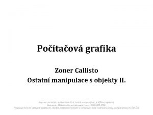 Potaov grafika Zoner Callisto Ostatn manipulace s objekty