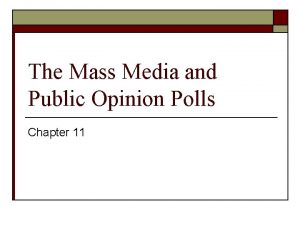 The Mass Media and Public Opinion Polls Chapter