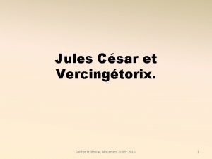 Jules Csar et Vercingtorix Collge H Berlioz Vincennes