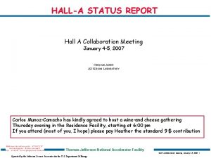 HALLA STATUS REPORT Hall A Collaboration Meeting January