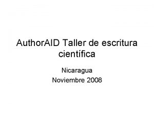 Author AID Taller de escritura cientfica Nicaragua Noviembre
