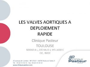 LES VALVES AORTIQUES A DEPLOIEMENT RAPIDE Clinique Pasteur