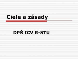 Ciele a zsady DP ICV RSTU Magerova technika