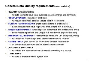 General Data Quality requirements and metrics CLARITY understandable