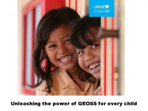 Unleashing the power of GEOSS for every child