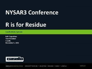 NYSAR 3 Conference R is for Residue Casella