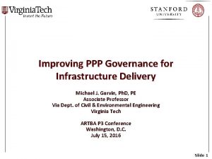 Improving PPP Governance for Infrastructure Delivery Michael J