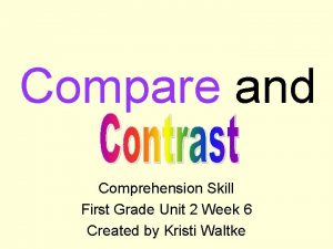 Compare and Comprehension Skill First Grade Unit 2