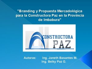 Branding y Propuesta Mercadolgica para la Constructora Paz