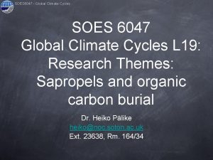 SOES 6047 Global Climate Cycles SOES 6047 Global