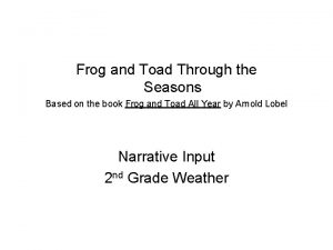 Frog and Toad Through the Seasons Based on