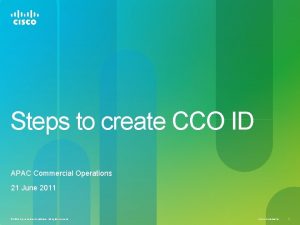 Steps to create CCO ID APAC Commercial Operations