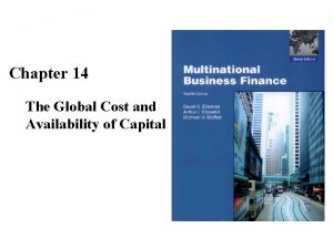 Chapter 14 The Global Cost and Availability of