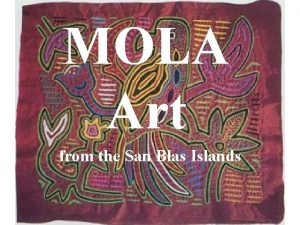 MOLA Art from the San Blas Islands Cuna