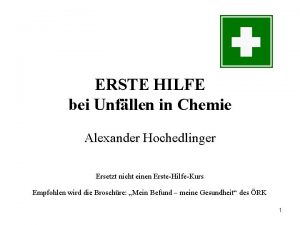 ERSTE HILFE bei Unfllen in Chemie Alexander Hochedlinger