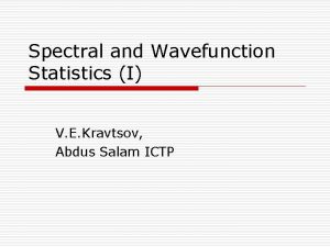 Spectral and Wavefunction Statistics I V E Kravtsov